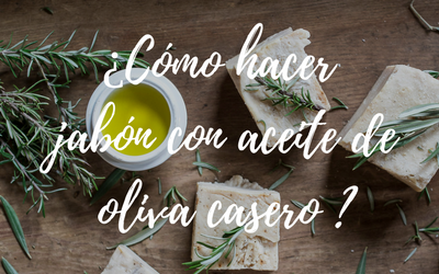 ¿Cómo hacer jabón con Aceite de Oliva casero?