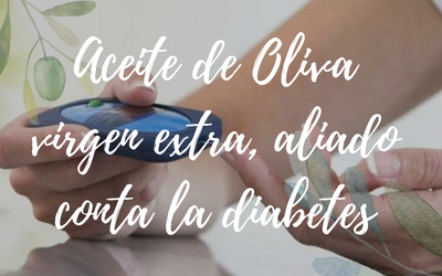 Aceite de oliva virgen extra, aliado contra la diabetes