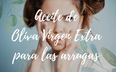 Aceite de Oliva Virgen Extra para las arrugas