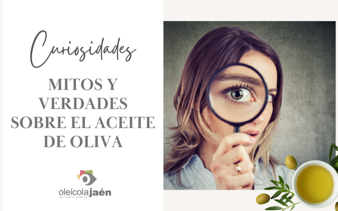 Los mitos y verdades sobre el aceite de oliva