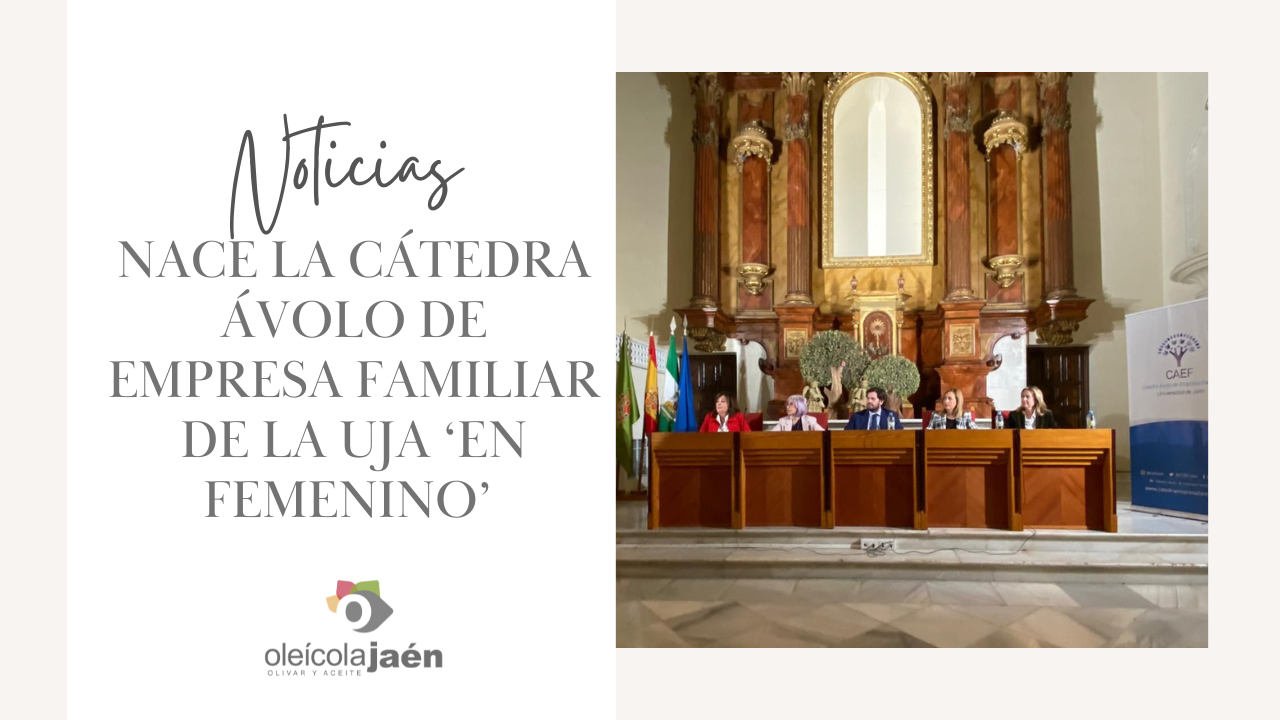 La Cátedra Ávolo de empresa Familiar de la UJA ‘En femenino’