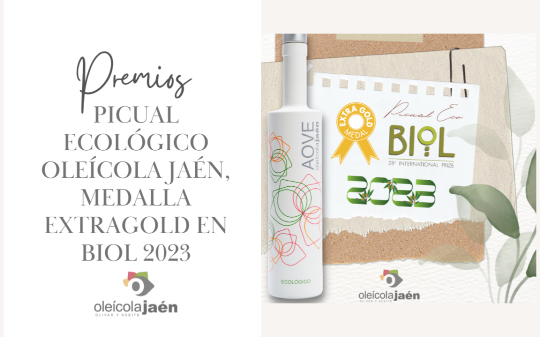 PICUAL ECOLÓGICO OLEÍCOLA JAÉN, MEDALLA EXTRAGOLD EN BIOL 2023