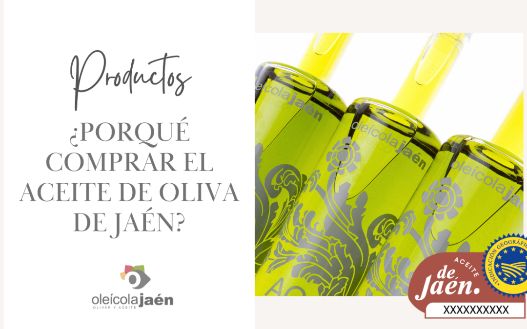 ¿Porqué comprar el Aceite de oliva de Jaén?