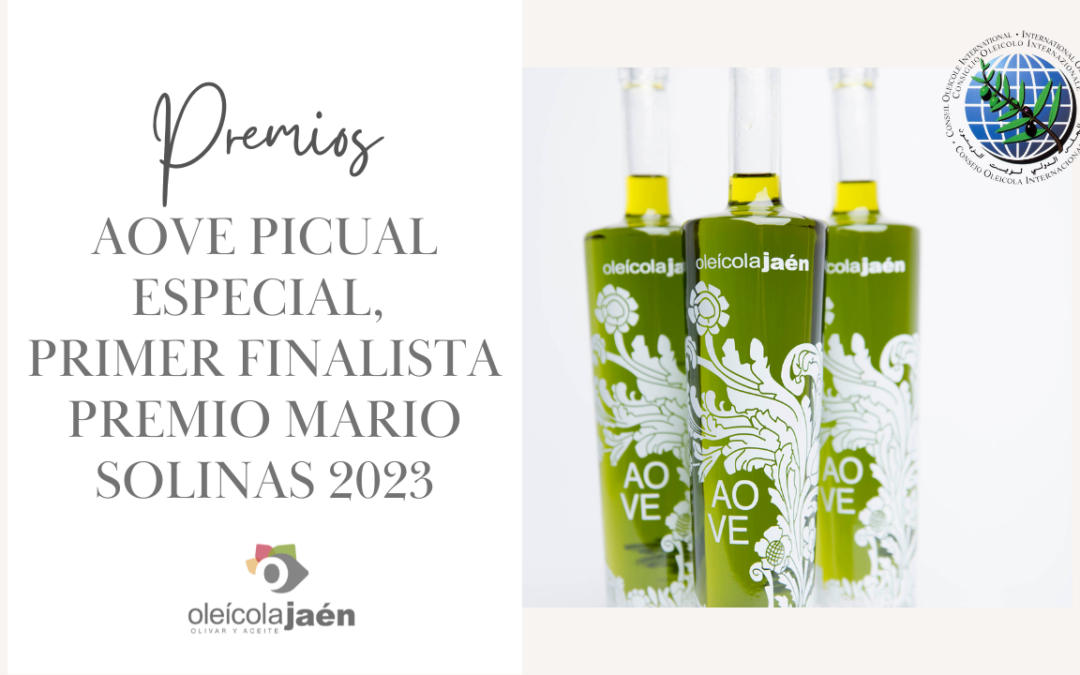El AOVE Oleícola Jaén Picual Especial, primer finalista en el prestigioso premio Mario Solinas del International Olive Council 2023.