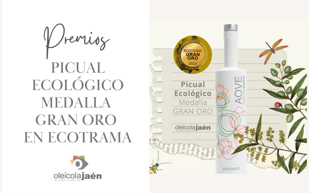 Picual ECOLÓGICO Oleícola Jaén – GRAN ORO en ECOTRAMA