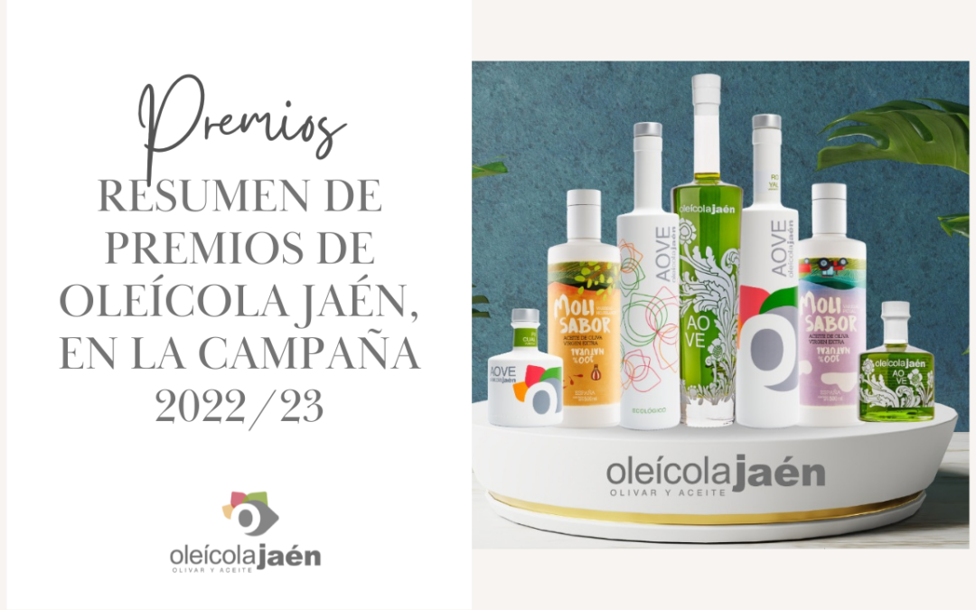 Oleícola Jaén: Triunfando en el Mundo del Aceite de Oliva en la Campaña 2022/23