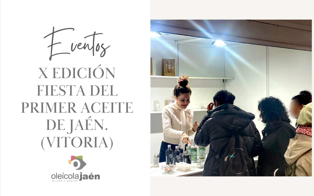 Fiesta del primer aceite DE JAÉN en vitoria