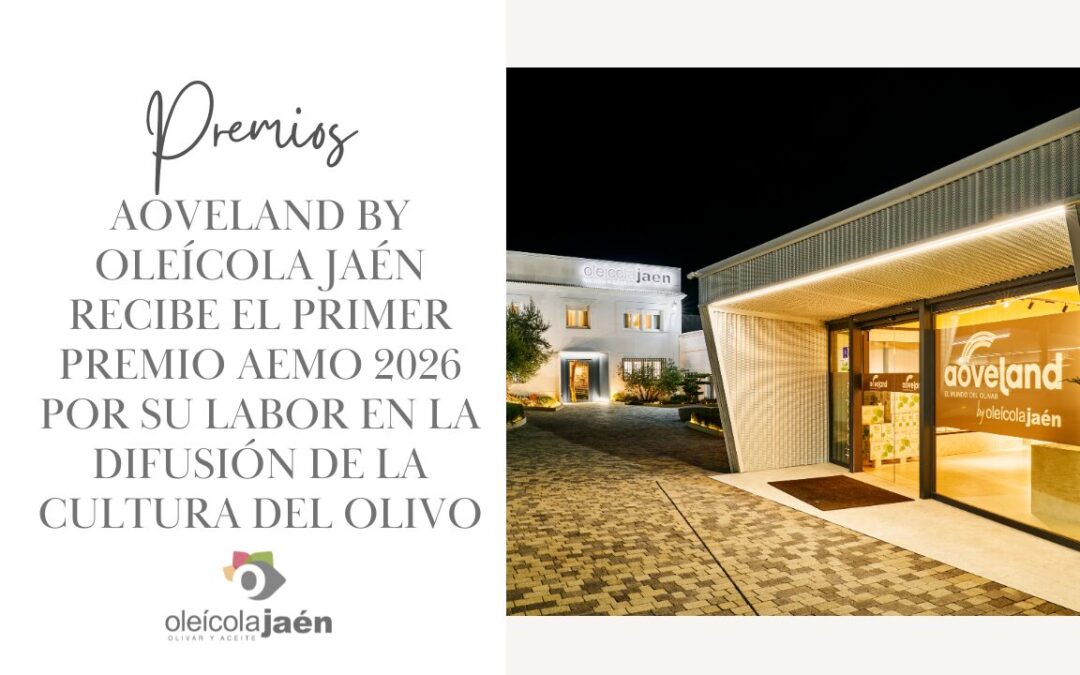 AOVEland by Oleícola Jaén recibe el Primer Premio AEMO 2026 por su labor en la difusión de la cultura del olivo