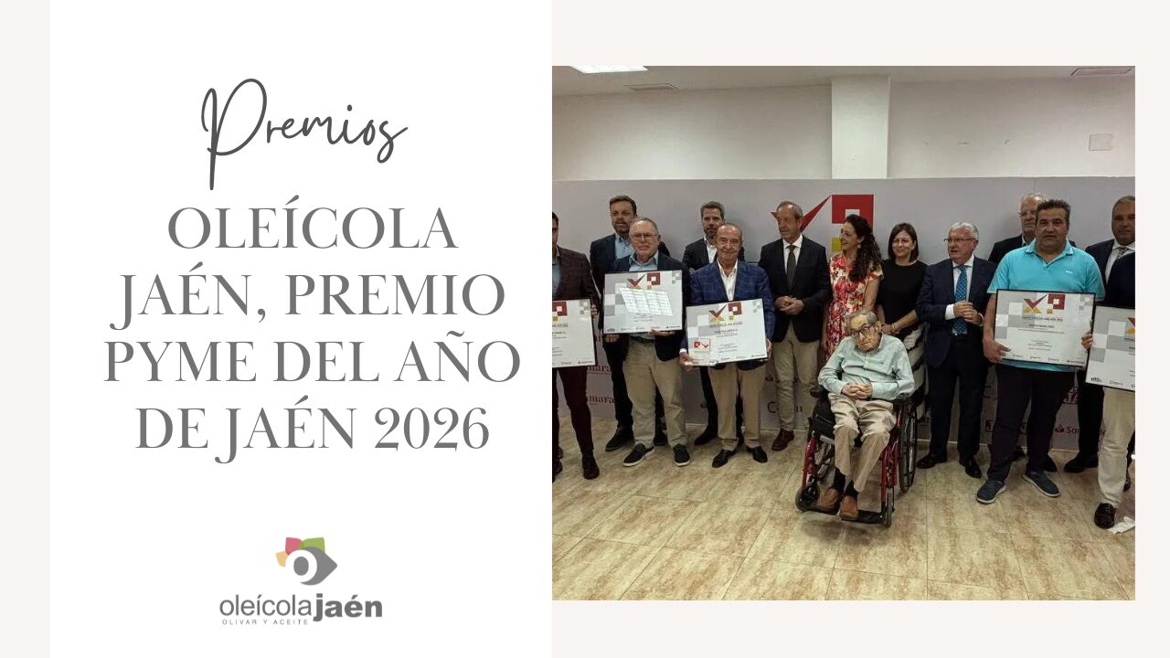 Oleícola Jaén, Premio Pyme del Año de Jaén 2026